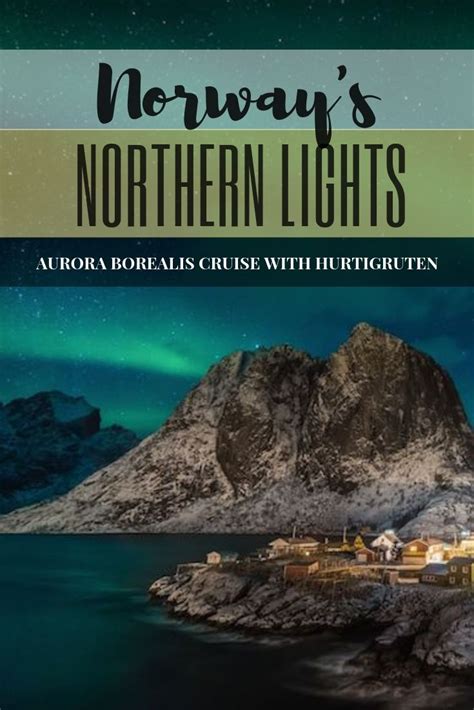 Norway's Northern Lights: Aurora Borealis Cruise with Hurtigruten | Northern lights cruise ...