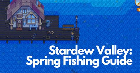 Stardew Valley Spring Fish Guide : Green Dog Gaming