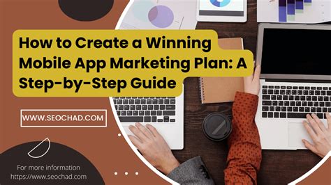 How to Create a Winning Mobile App Marketing Plan