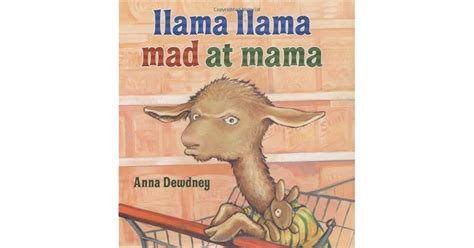 Llama Llama Mad at Mama by Anna Dewdney