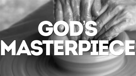 We are God's Masterpiece! - Goodness Of God MinistriesGoodness Of God Ministries