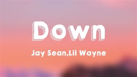 Down - Jay Sean,Lil Wayne -Lyric Video- 🎈 - YouTube