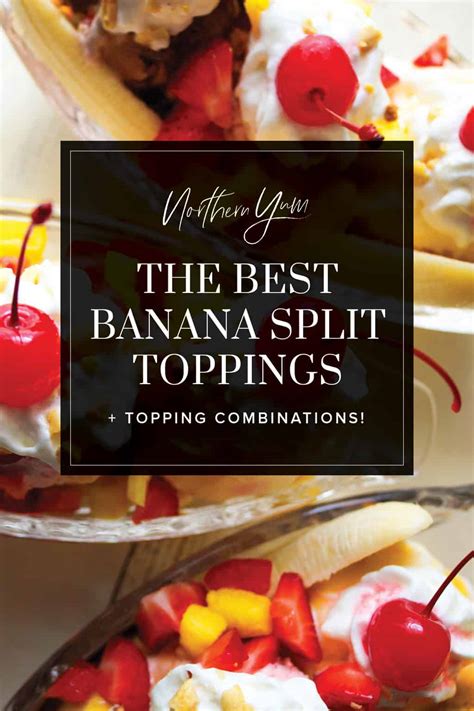 The Best Banana Split Toppings (40+ Delicious Ideas!)