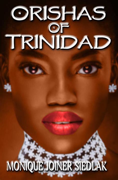 Read Orishas of Trinidad Online by Monique Joiner Siedlak | Books | Free 30-day Trial | Scribd