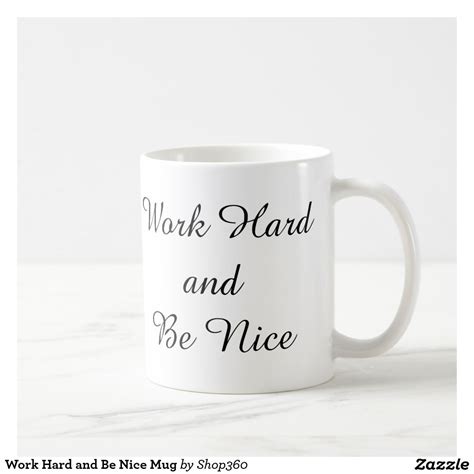 Work Hard and Be Nice Mug Gifts In A Mug, Gift Mugs, Dance Gifts, Cool ...
