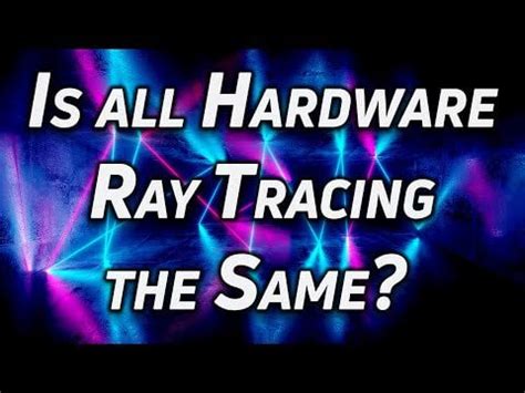 Hardware Accelerated Ray Tracing explained - by Gary Sims : hardware