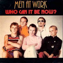 Men at Work – Who Can It Be Now? Lyrics | Genius Lyrics