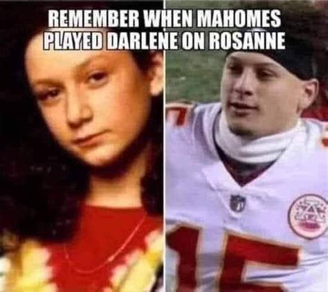 Darlene Mahomes. I remember!! : nflmemes