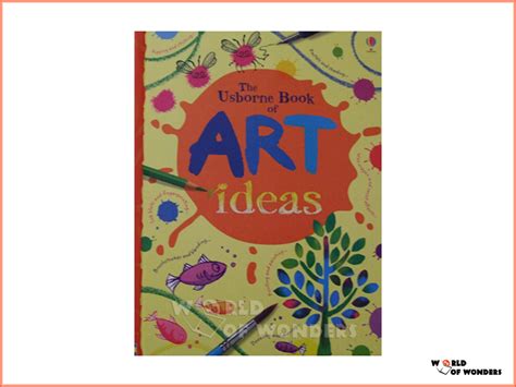 World of Wonders: Usborne Book of Art Ideas