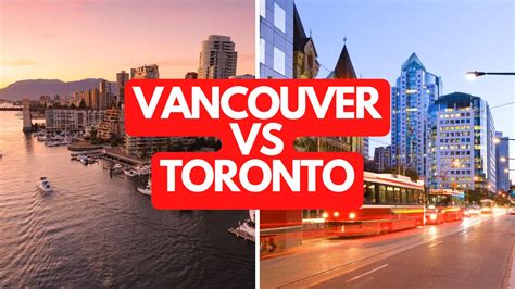 Comparing Vancouver vs Toronto in 2024 | Made in CA