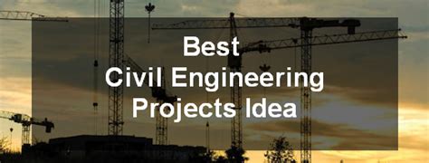 1000 Best Civil Engineering Project Topics and Ideas