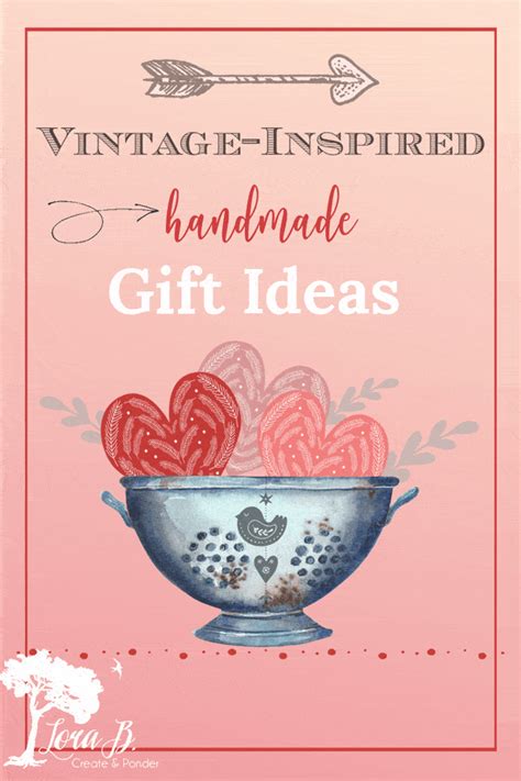 Handmade Valentine's Gift Ideas with Vintage Style in 2021 | Handmade valentine gifts, Handmade ...