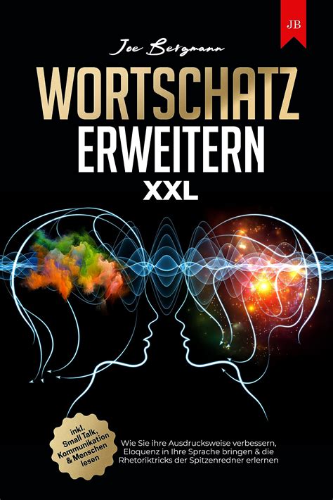 Wortschatz erweitern XXL: Wie Sie ihre Ausdrucksweise verbessern ...