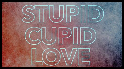 DJ LIX - STUPID CUPID LOVE (Lyrics) - YouTube