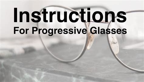 The Instructions Manual for Progressive Glasses?⚠️