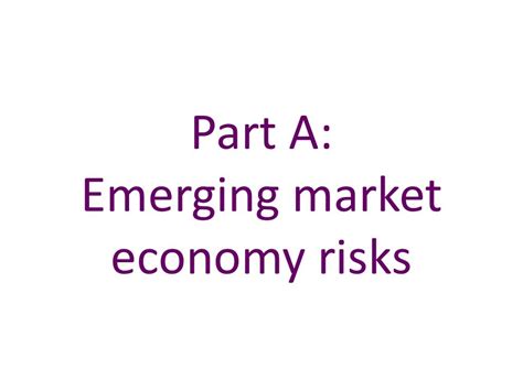 Part A: Emerging market economy risks. Chart A.1 The United Kingdom is linked to EMEs through ...