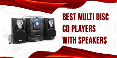 6 Best Multi Disc CD Players With Speakers - Loud Beats