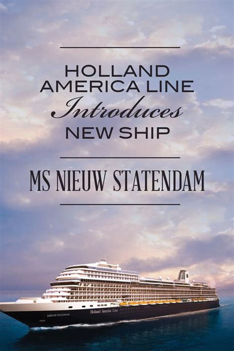 Holland America Line Introduces New Ship, ms Nieuw Statendam Holland ...