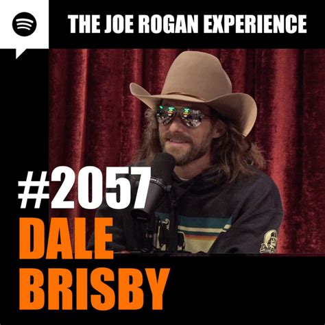 #2057 - Dale Brisby – The Joe Rogan Experience – Podcast – Podtail