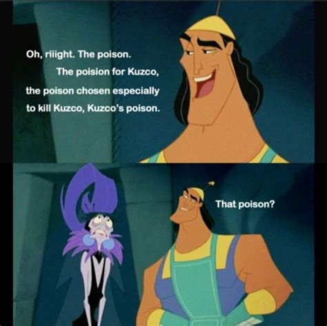 Kuzco's poison! | Kids' movies, Disney funny, The emperor's new groove