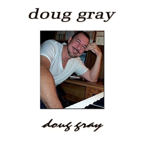 Doug Gray by Doug Gray on Amazon Music - Amazon.co.uk