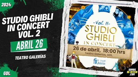 STUDIO GHIBLI IN CONCERT VOL. 2 EN TEATRO GALERÍAS