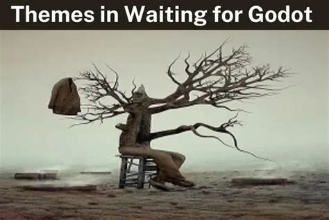 Various Themes in Waiting for Godot - All About English Literature