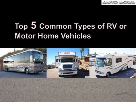 Top 5 common types of rv or motor home vehicles