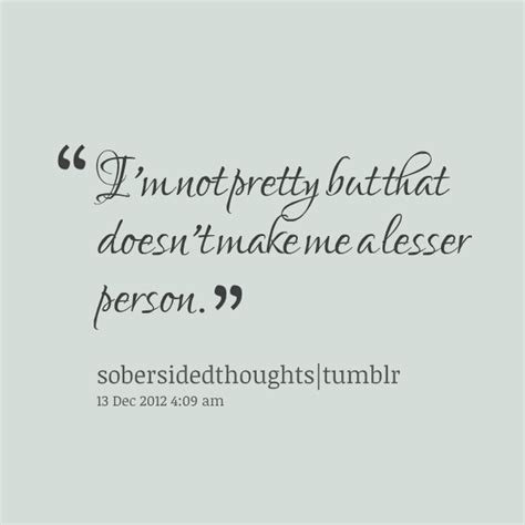 Im Not Beautiful Quotes. QuotesGram