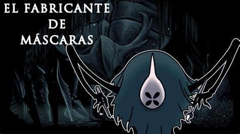 Hollow Knight Lore El Fabricante de Máscaras - YouTube