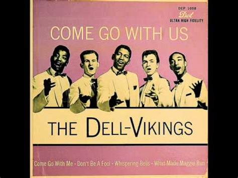 The Del-Vikings - Come Go With Me HQ (Dell Vikings) - YouTube