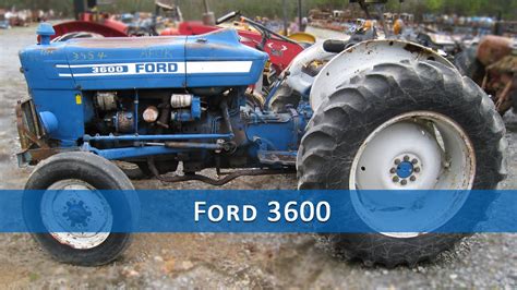 Ford 3600 Diesel Tractor Parts - Shjones Ohmsjones