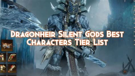 Dragonheir Silent Gods Best Characters Tier List - Pillar Of Gaming