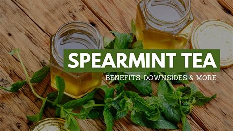 Spearmint Tea Benefits, Downsides, and More