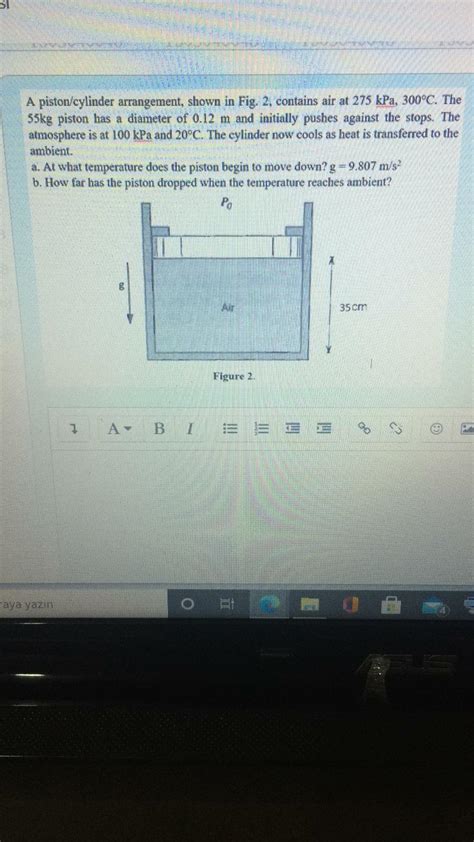 Solved A piston/cylinder arrangement, shown in Fig. 2. | Chegg.com