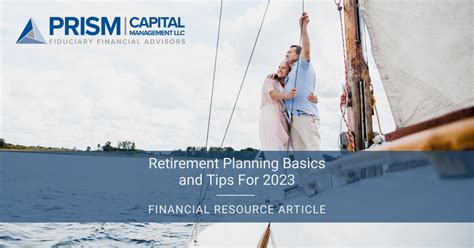 Retirement Planning Basics, And Tips For 2023 | Prism Capital