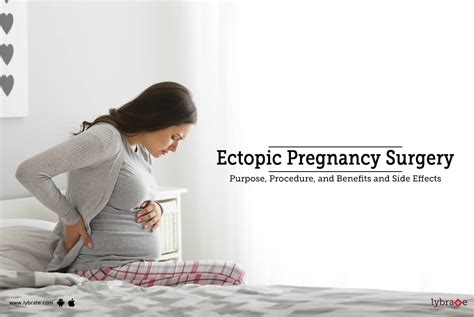 Ectopic Pregnancy Surgery: Purpose, Procedure, Benefits and Side Effects