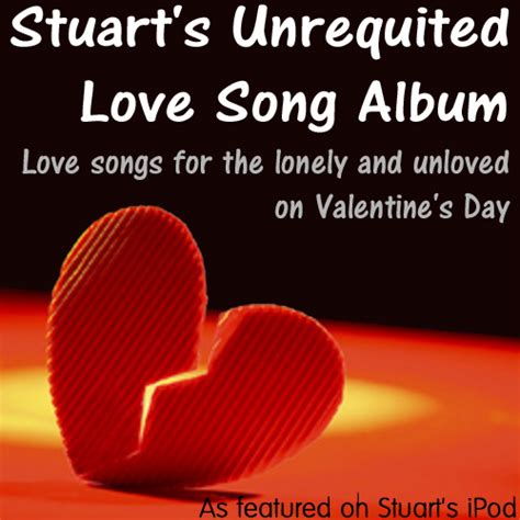 The Blog Of Stuart: Stuart's Unrequited Love Song Album