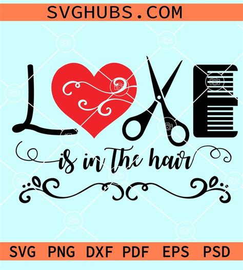 Love is in the Hair svg, Hair Stylist Svg, Hairdresser Svg, Barber Clipart Svg