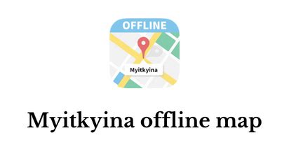 Myitkyina offline map - Sharemal