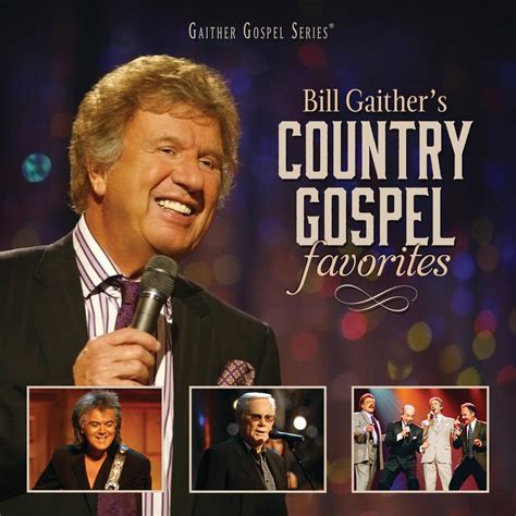 Bill & Gloria Gaither - Bill Gaither's Country Gospel Favorites | iHeart