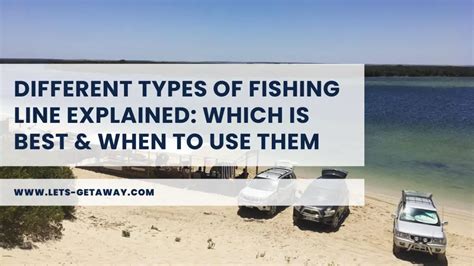 Different Types Of Fishing Line Explained | Which Is Best & When To Use ...