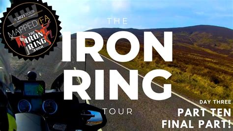 MAPPED - A 2023 Tour - The IRON RING Tour - Day Three / The FINAL Part! - YouTube