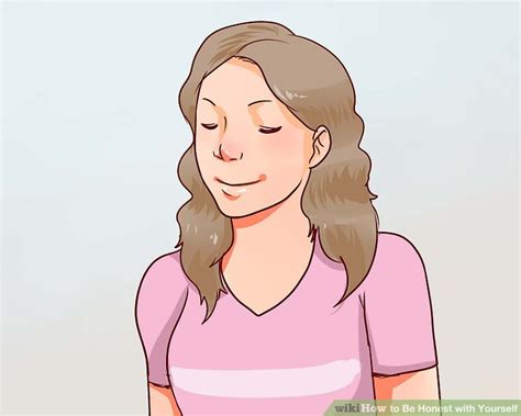 How to Be Honest with Yourself (with Pictures) - wikiHow