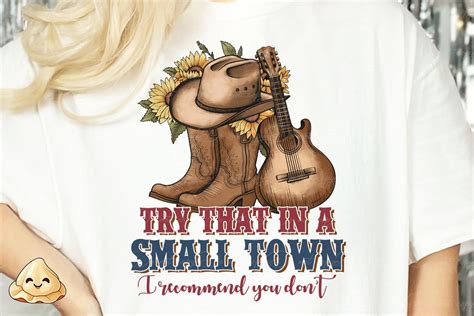 Try That in A Small Town PNG, Country Music Png, Small Town Png ...