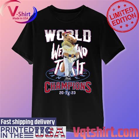Vqtshirt Fashion LLC: Texas Rangers Mascot World Went And Took It Champions 2023 T-Shirt