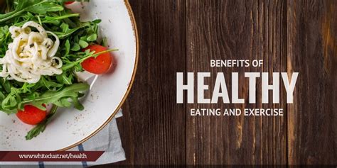 BENEFITS OF HEALTHY EATING AND EXERCISE | WHITEDUST