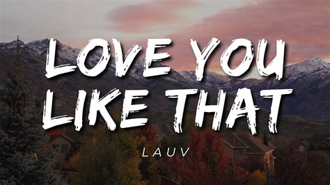 Lauv - Love U Like That (Lyrics) - YouTube