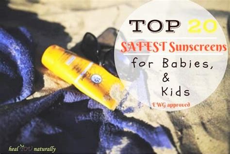 20 Chemical Free Sunscreens For Babies And Children | HealYOUnaturally