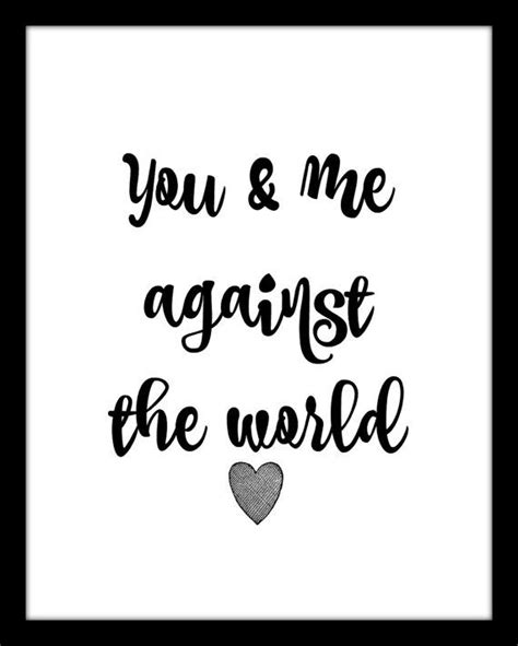 You and Me Against the World